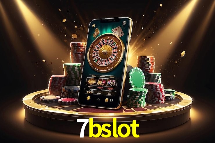 7bslot - cassino ao vivo